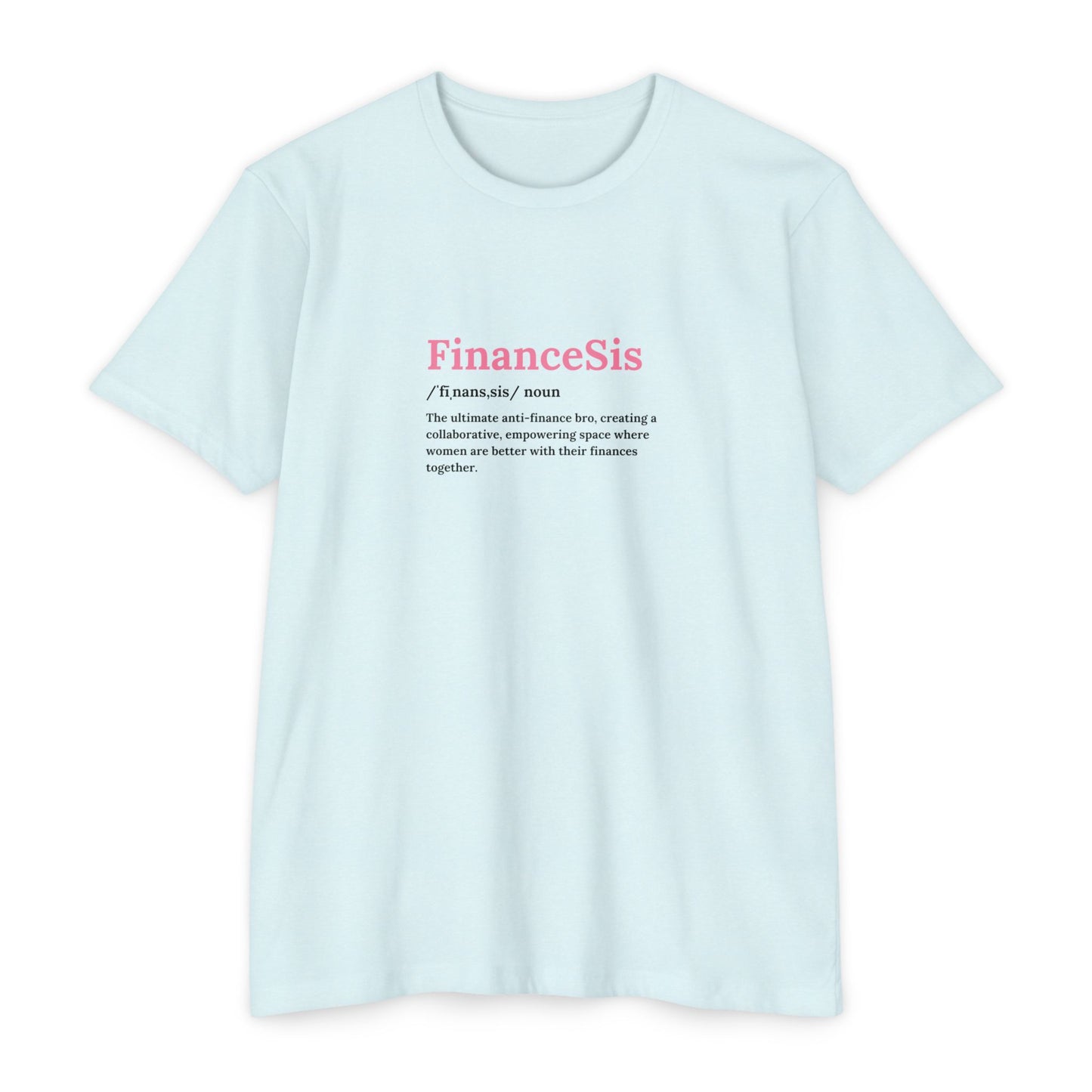 "FinanceSis" Defined T-Shirt